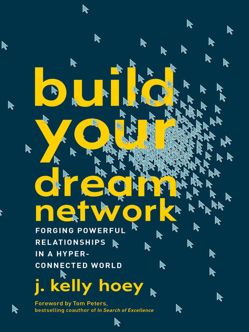 Title details for Build Your Dream Network by J. Kelly Hoey - Available